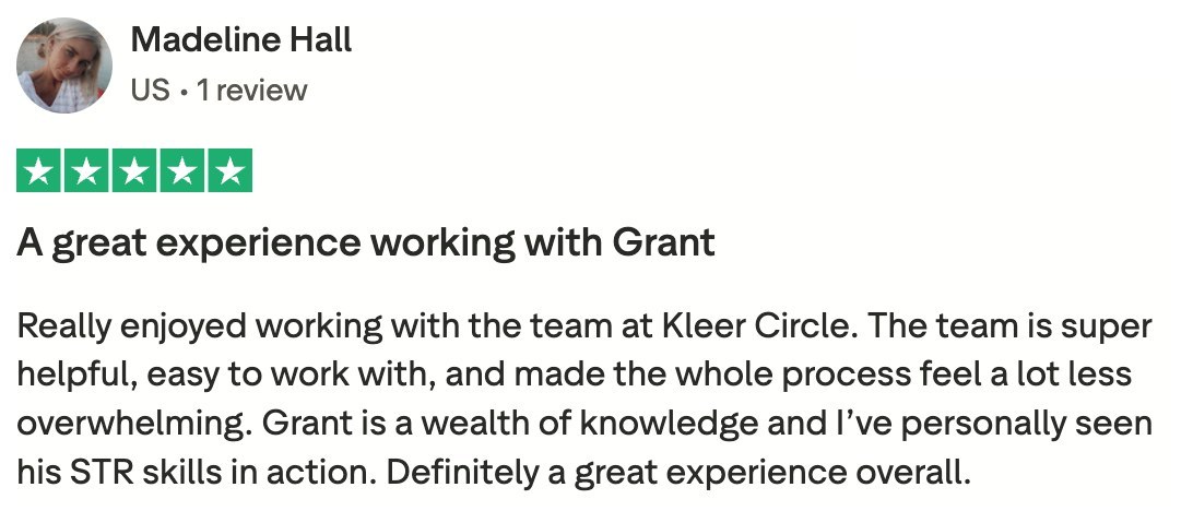 Trustpilot review by Madeline Hall, 5 stars: a great experience working with Grant and the Kleer Circle team.